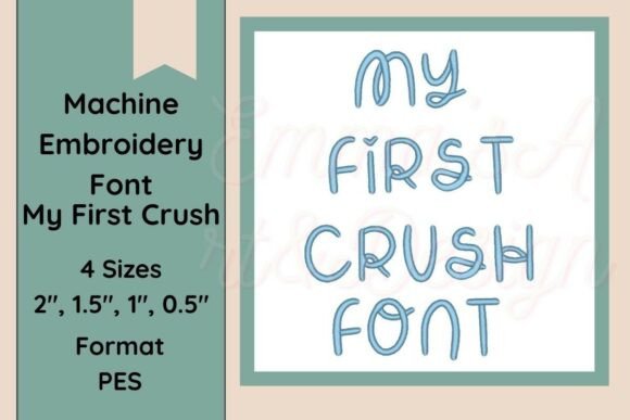 Download My First Crush PES Embroidery Font - Pes embroidery font Collection